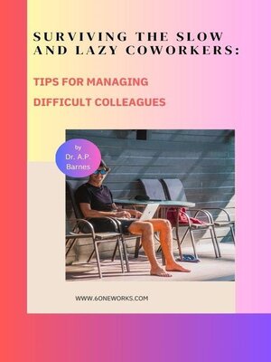 cover image of Surviving the Slow and Lazy Coworkers